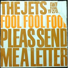 JETS Fool Fool Fool / Please Send Me A letter (Fontana – YF 278156) Holland 1967 PS 45 (Nederbeat)